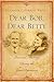 Dear Bob, Dear Betty: Love and Marriage During the Great Depression
