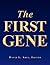 The First Gene: The Birth o...