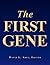 The First Gene by David L. Abel