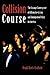 Collision Course: The Stran...