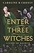 Enter Three Witches: A Story of Macbeth