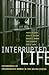 Interrupted Life by Rickie Solinger