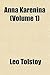 Anna Karenina by Leo Tolstoy