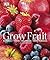 Grow Fruit by Alan Buckingham