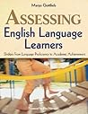 Assessing English Language Learners: Bridges From Language Proficiency to Academic Achievement Assessing English Language Learners: Bridges From Language Proficiency to Academic Achievement
