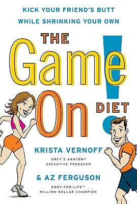 The Game On! Diet: Kick Your Friend's Butt While Shrinking Your Own – The Fun Fitness Game for Busy People Seeking Weight Loss and Motivation (Paperback)