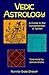 Vedic Astrology: A Guide to...