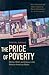 The Price of Poverty: Money, Work, and Culture in the Mexican American Barrio