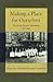 Making a Place for Ourselves: The Black Hospital Movement, 1920-1945