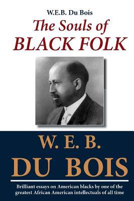 W.E.B. Du Bois: The Souls of Black Folk