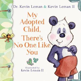 My Adopted Child, There's No One Like You