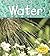 Water (Heinemann Read and Learn, What Living Things Need)