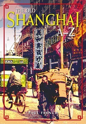 The Old Shanghai A–Z (Paperback)