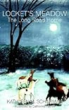 LOCKET'S MEADOW: The Long Road Home