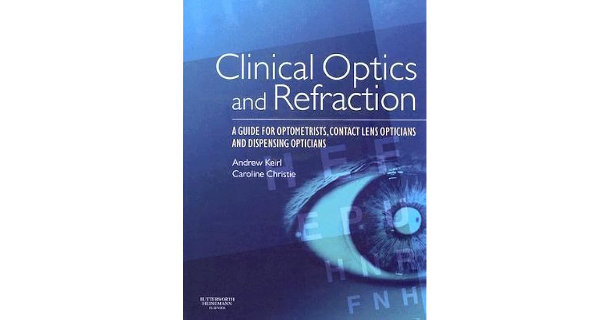 Clinical Optics and Refraction A Guide for Optometrists, Contact Lens