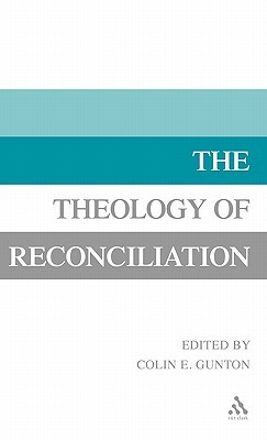 The Theology of Reconciliation (Hardcover)