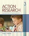 Action Research: Improving Schools and Empowering Educators