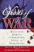 Ghosts of War: Restless Spirits of Soldiers, Spies, And Saboteurs