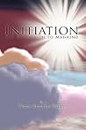 Initiation: The Revelation to Mankind