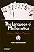 The Language of Mathematics: Utilizing Math in Practice
