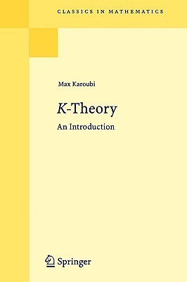 K-Theory: An Introduction (Classics in Mathematics)