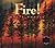 Fire!