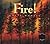Fire!