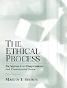 Ethical Process, The: An Approach to Disagreements and Controversial Issues