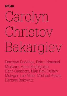 Carolyn Christov-Bakargiev, Dario Gamboni, Michael Petzet: On the Destruction of Art - Or Art and Conflict, or the Art of Healing: 100 Notes, 100 ... Notizen- 100 Gedanken: Documenta 13 Series) (Paperback)