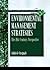 Environmental Management Strategies: The 21st Century Perspective Volume 5 (Environmental Management and Engineering Series)