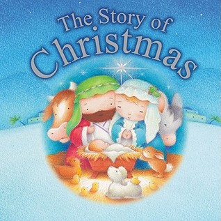 The Story of Christmas (Board Book)