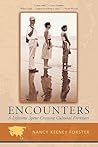 Encounters: A Lifetime Spent Crossing Cultural Frontiers
