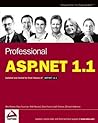 Professional ASP.NET 1.1: Updated and Tested for Final Release of ASP.NET v1.1 (Programmer to Programmer) Professional ASP.NET 1.1: Updated and Tested for Final Release of ASP.NET v1.1 (Programmer to Programmer)