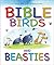 Bible Birds and Beasties