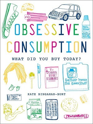 Obsessive Consumption: What Did You Buy Today? (Paperback)
