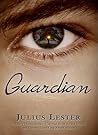 Guardian by Julius Lester