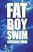 Fat Boy Swim