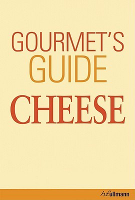 Gourmet's Guide to Cheese (Hardcover)