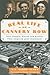 Real Life on Cannery Row: Real People, Places and Events That Inspired John Steinbeck