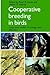Cooperative Breeding in Birds: Long Term Studies of Ecology and Behaviour