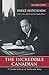 The Incredible Canadian: A Candid Portrait of Mackenzie King (Wynford Books)