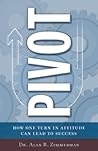 Pivot: How One Turn in Attitude Can Lead to Success