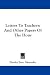 Letters To Teachers: And Ot...