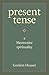 Present Tense: A Mennonite Spirituality