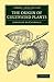 The Origin of Cultivated Plants (Cambridge Library Collection - Botany and Horticulture)