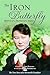 The Iron Butterfly: Memoir ...
