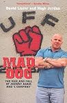 Mad Dog: The Rise...