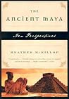 The Ancient Maya: New Perspectives The Ancient Maya: New Perspectives
