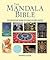 The Mandala Bible: The Defi...