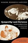 Sympathy and Science: Women Physicians in American Medicine